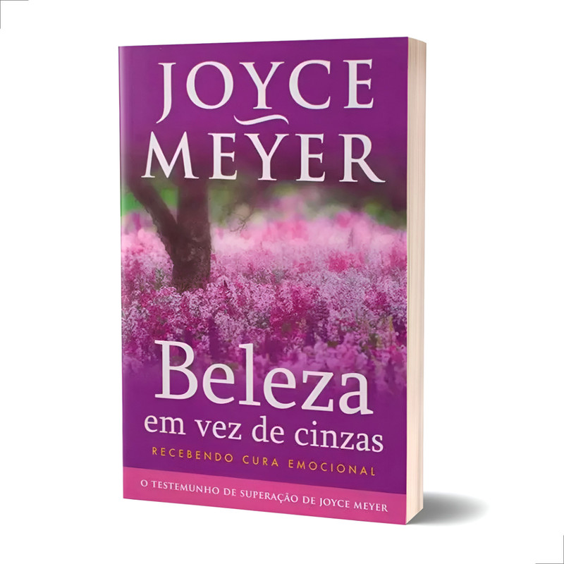 Livro Beleza Em Vez De Cinzas Joyce Meyer