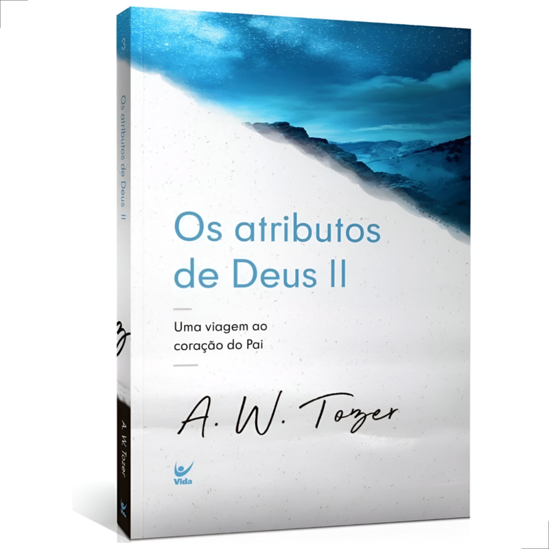 Os Atributos De Deus Volume 2 A.W Tozer