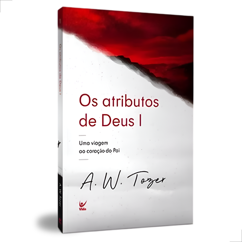 Os Atributos De Deus A.W. Tozer