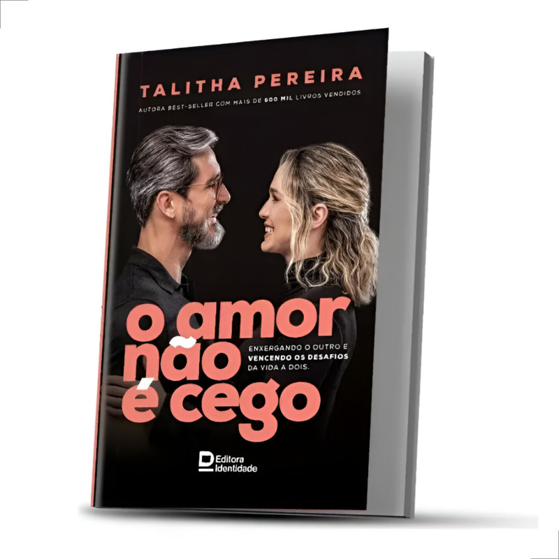 O Amor Não É Cego | Talitha Pereira
