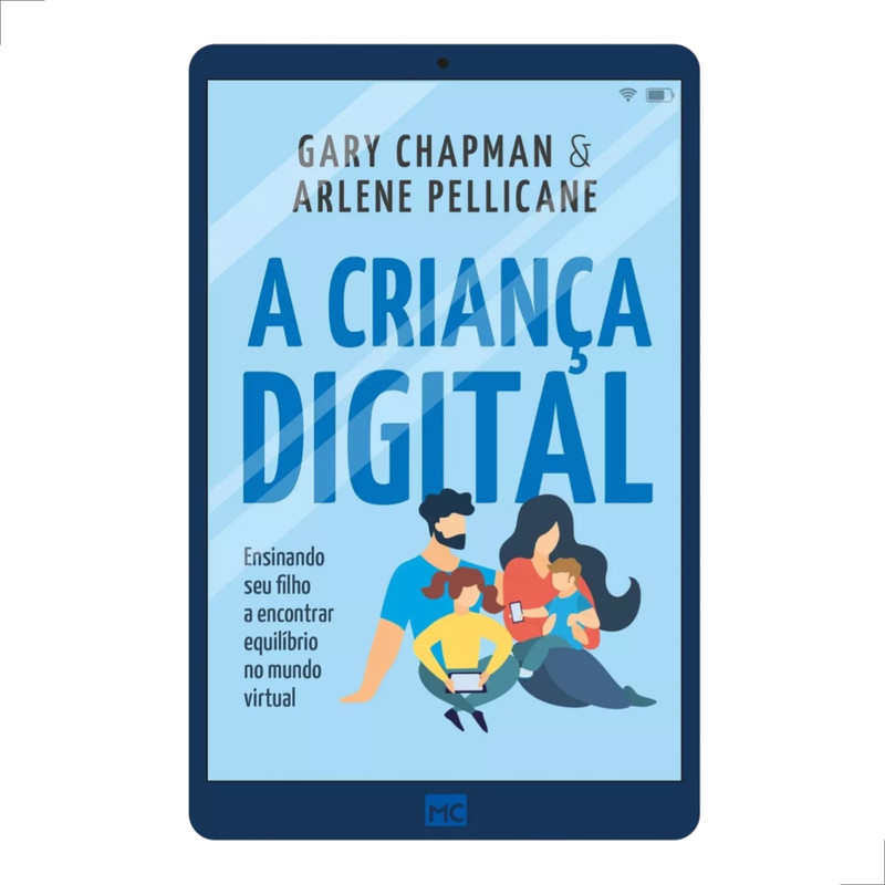 Livro A Criança Digital Gary Chapman & Arlene Pellicane