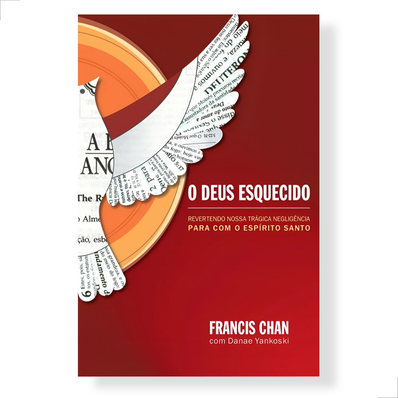 Livro O Deus Esquecido Francis Chan