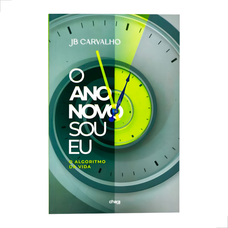 O Ano Novo Sou Eu | Jb Carvalho | Algoritmos da Vida