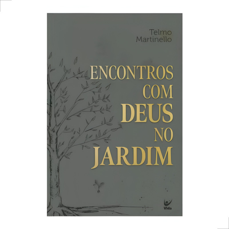 Livro Encontros Com Deus No Jardim Telmo Martinello