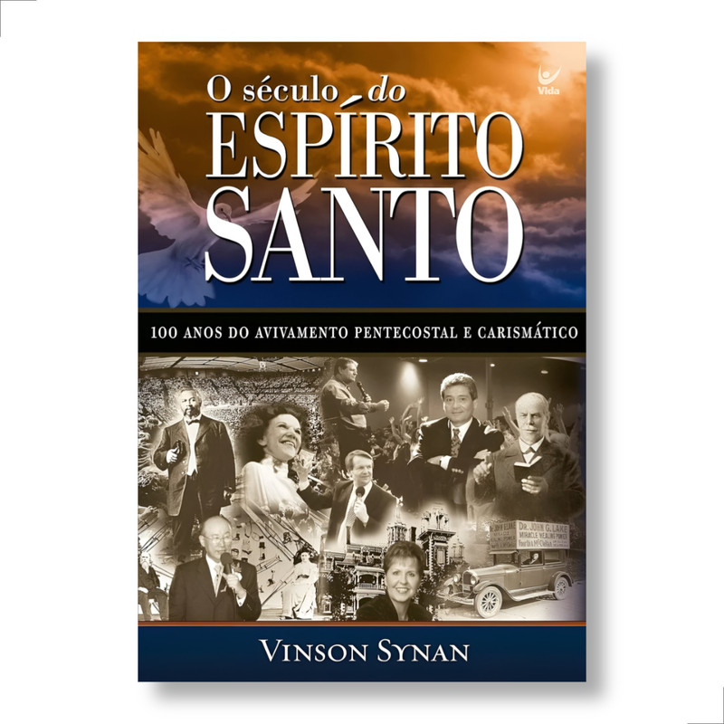 Livro O Século Do Espírito Santo 100 Anos Do Avivamento