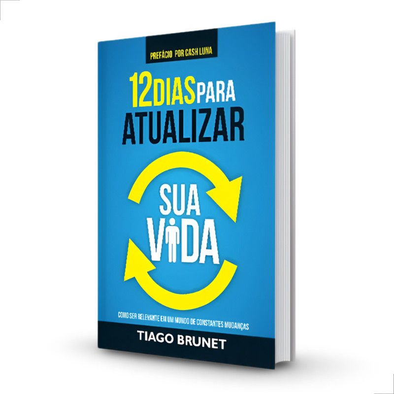 Livro 12 Dias Para Atualizar Sua Vida Tiago Brunet