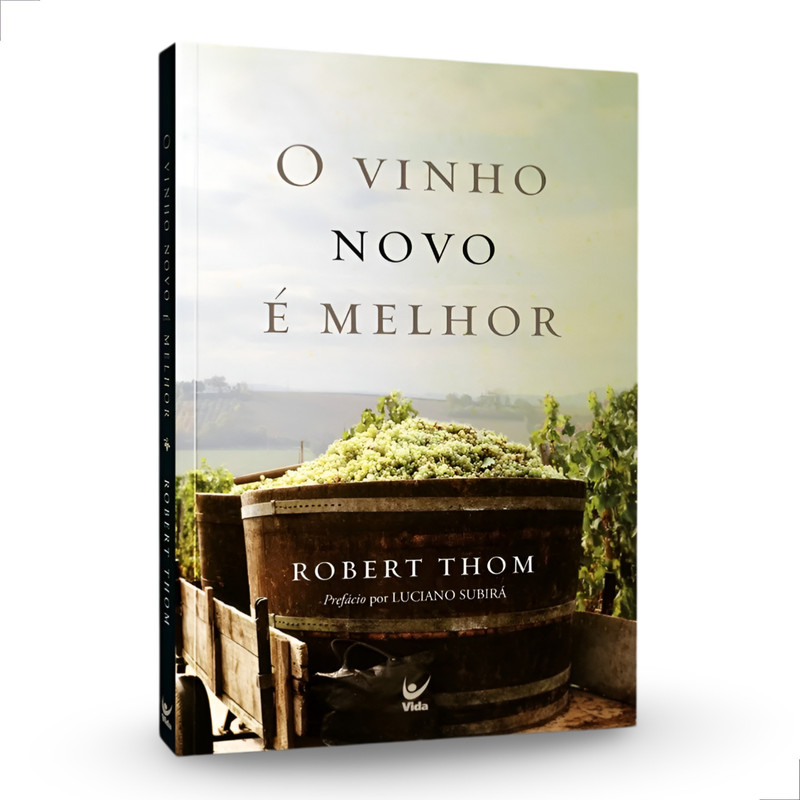 Livro O Vinho Novo É Melhor Robert Thom
