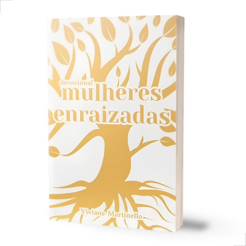 Livro Devocional Mulheres Enraizadas Viviane Martinello