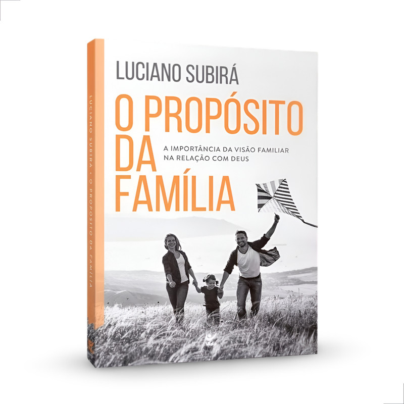 Livro O Propósito Da Família Luciano Subirá