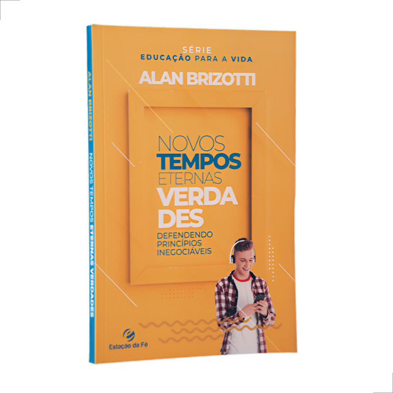 Novos Tempos Eternas Verdades | Alan Brizotti