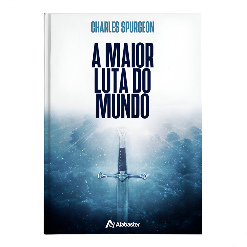 A Maior Luta do Mundo | Charles Spurgeon