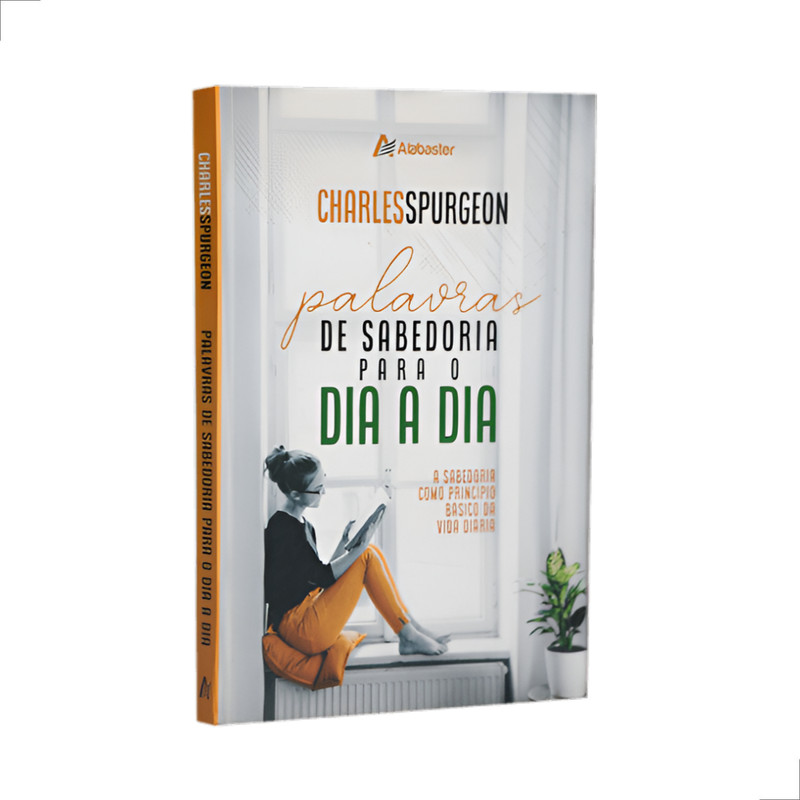 Palavras de Sabedoria Para o Dia a Dia | Charles Spurgeon