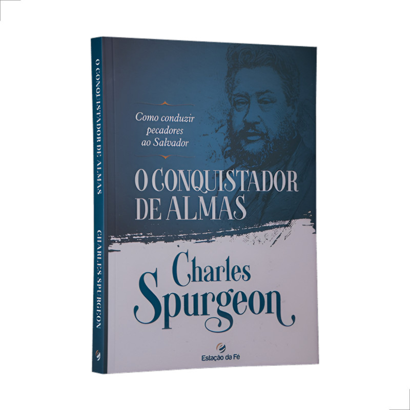 O Conquistador de Almas | Charles Spurgeon