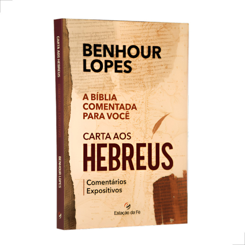 Carta aos Hebreus | Comentários Expositivos | Benhour Lopes