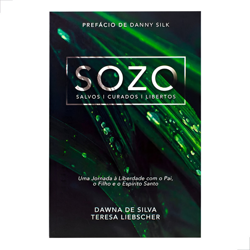 Sozo | Salvos, Curados e Libertos | Danny Silk