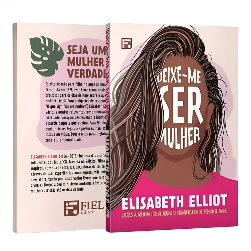 Deixe-me Ser Mulher Elisabeth Elliot