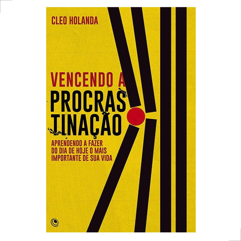 Livro Vencendo a Procrastinação Cleo Holanda
