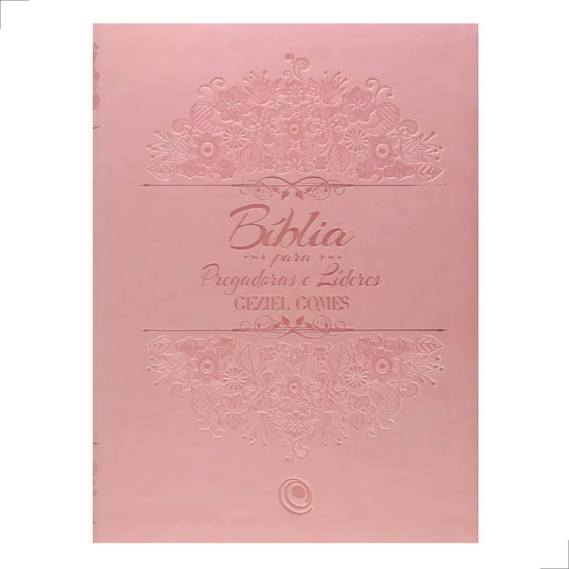 Bíblia Para Pregadoras e Líderes Geziel Gomes