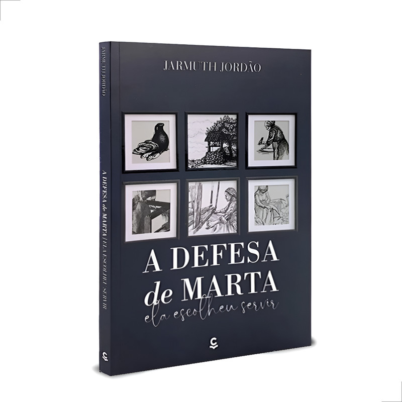 Livro A Defesa de Marta Ela Escolheu Servir Jarmuth Jordão