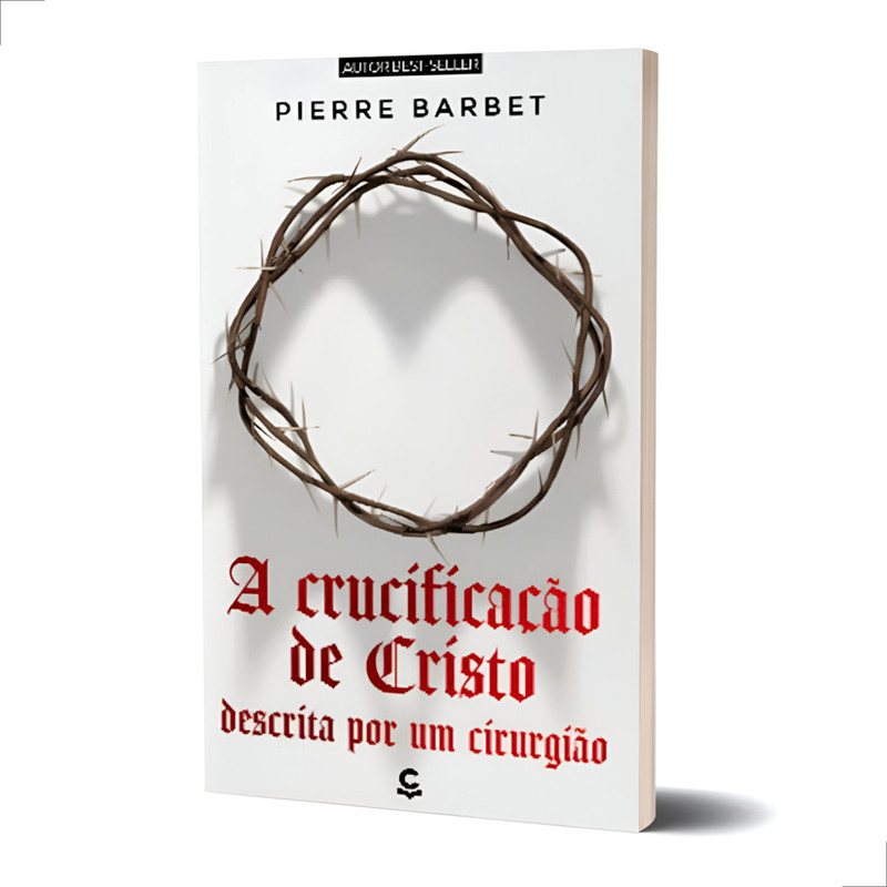 Livro A Crucificação de Cristo Descrita Por Um Cirurgião