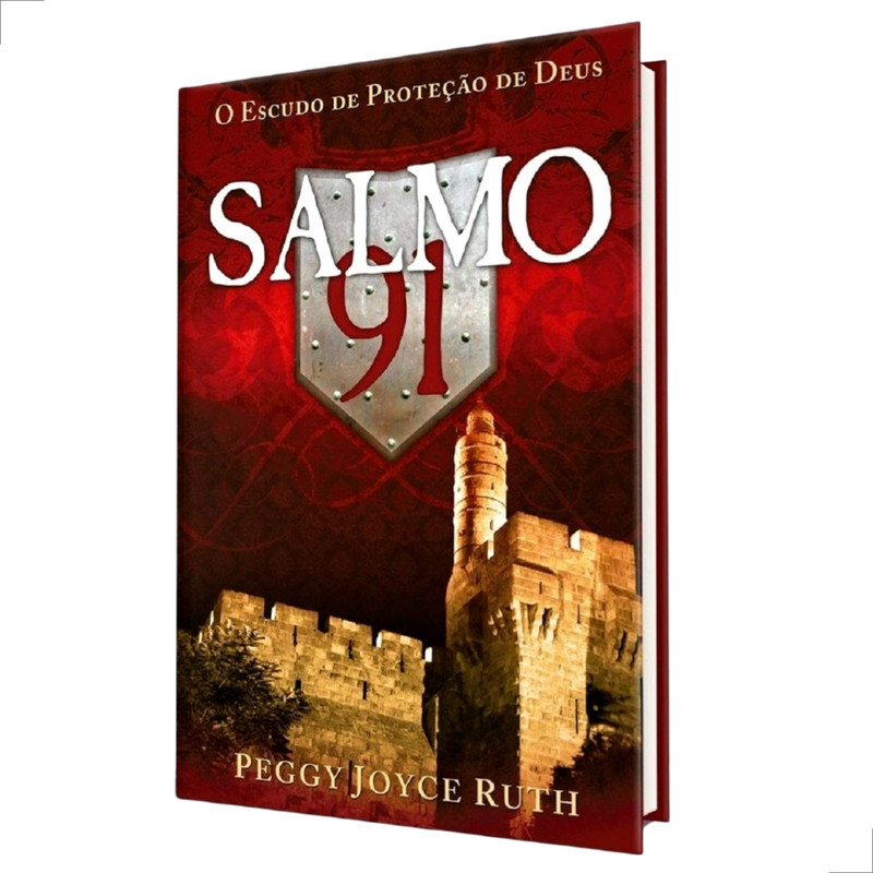 Salmo 91 O Escudo de Proteção de Deus Peggy Joyce Ruth