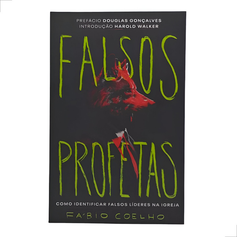 Livro Falsos Profetas | Fábio Coelho | Como Identificar Falsos Líderes na Igreja