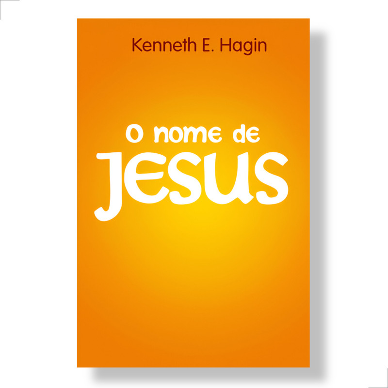 O Nome De Jesus Kenneth E. Hagin