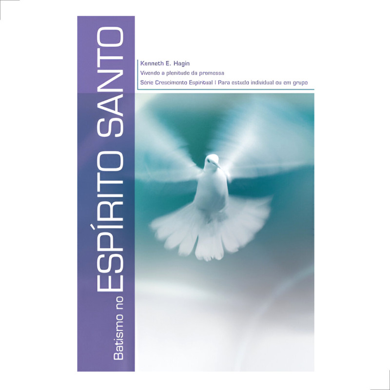 Batismo No Espírito Santo de Deus Kenneth E. Hagin