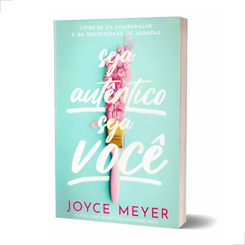 Livro Seja Autentico Seja Você Joyce Meyer