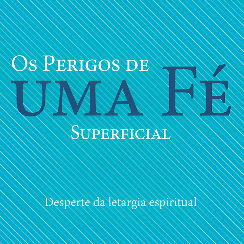 Os Perigos De Uma Fé Superficial A.w Tozer - Image 2