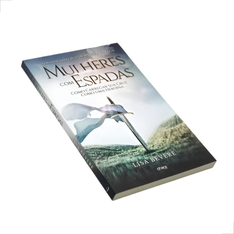 Mulheres Com Espadas | Como Carregar Sua Cruz Como Heroína | Lisa Bevere - Image 2