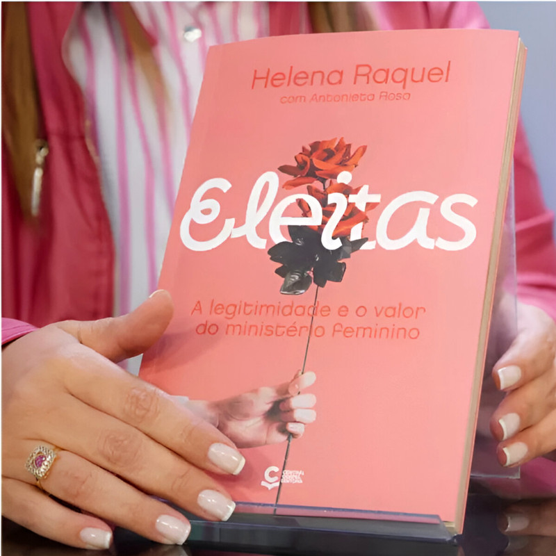 Livro Eleitas A Legitimidade e o Valor Do Ministério Feminino Helena Raquel - Image 3