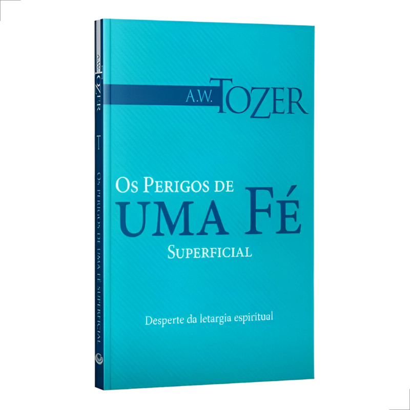 Os Perigos De Uma Fé Superficial A.w Tozer - Image 3