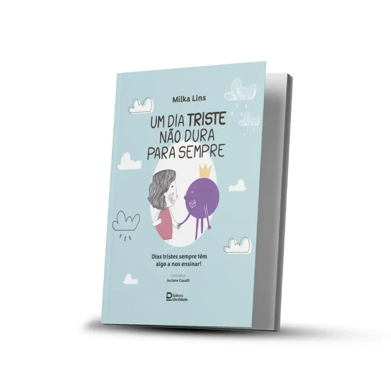 Livro Infantil | Um Dia Triste Não Dura Para Sempre | Milka Lins - Image 3