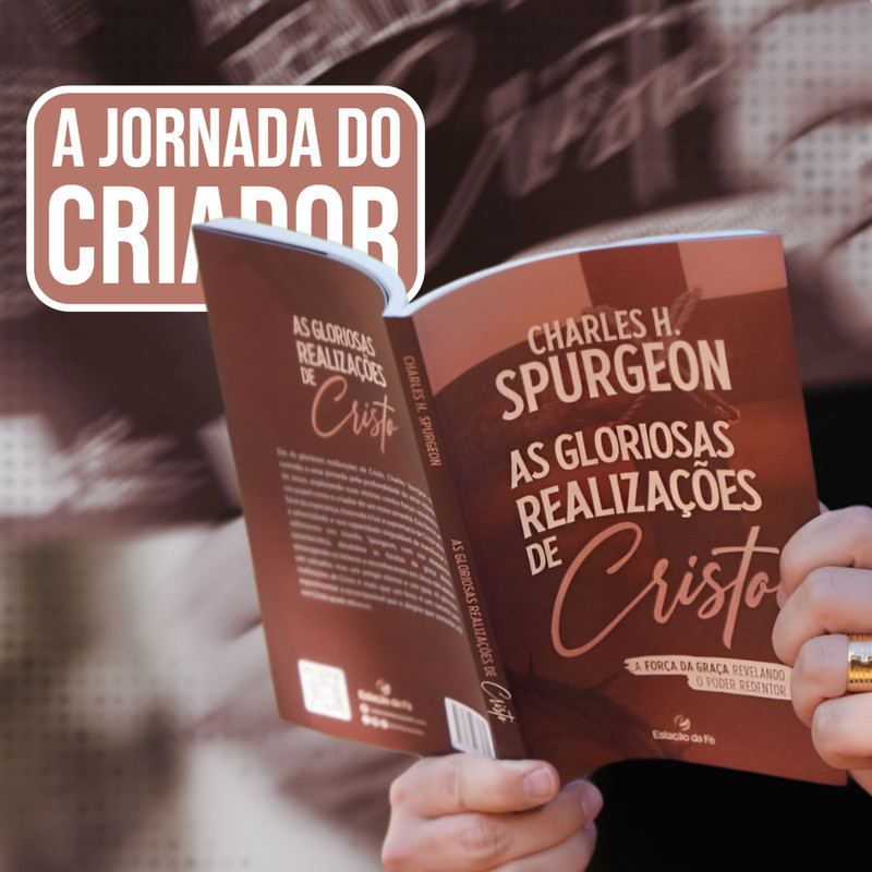 As Gloriosas Realizações de Cristo | Charles Spurgeon - Image 4
