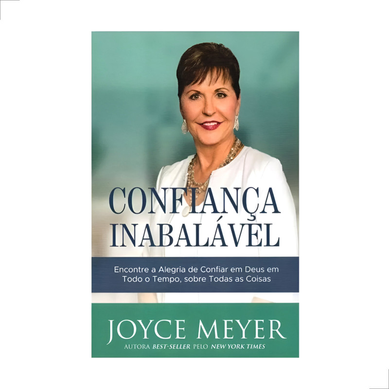 Livro Confiança Inabalável Joyce Meyer