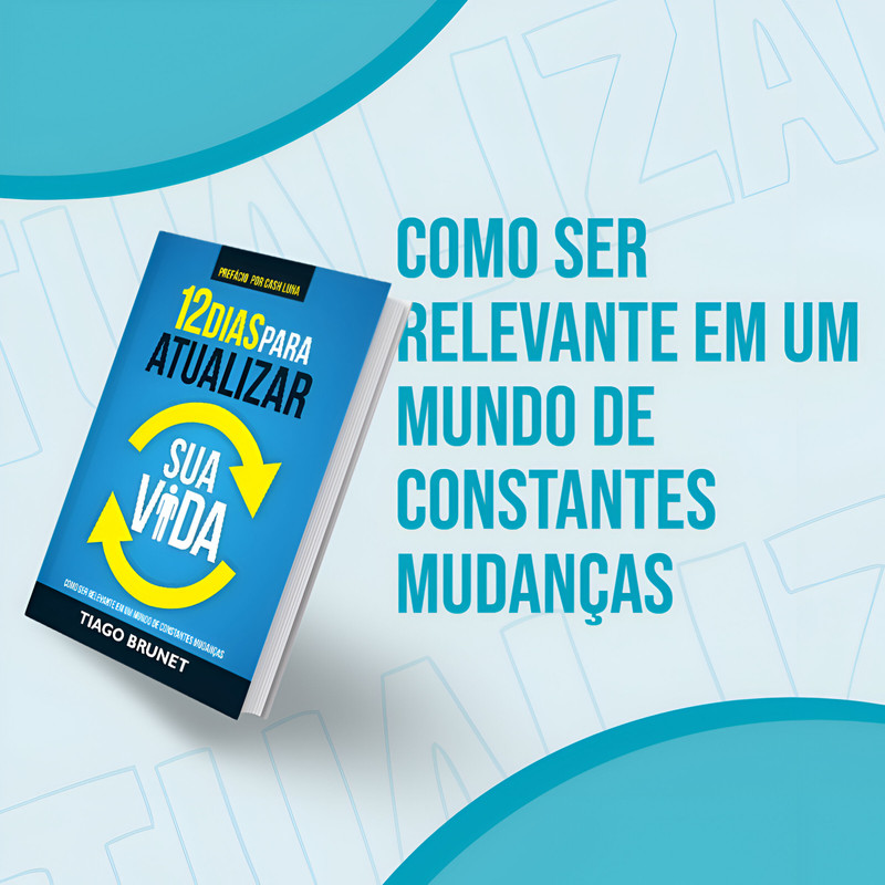 Livro 12 Dias Para Atualizar Sua Vida Tiago Brunet - Image 5