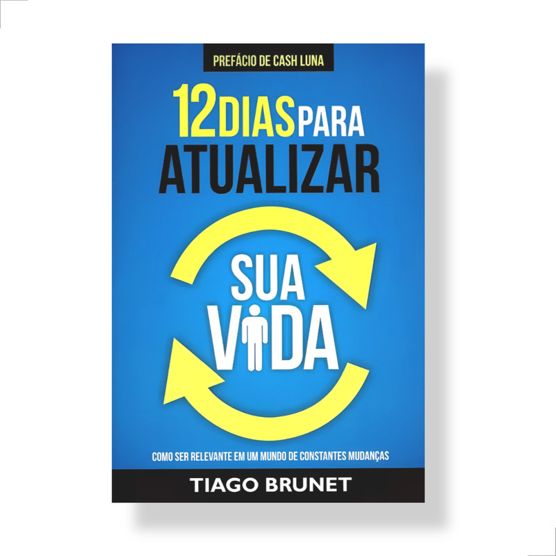 Livro 12 Dias Para Atualizar Sua Vida Tiago Brunet - Image 6