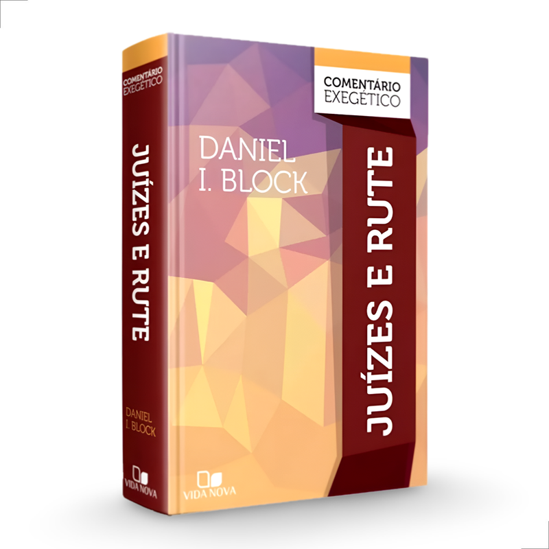 Comentário Exegético Juízes E Rute Daniel I. Block