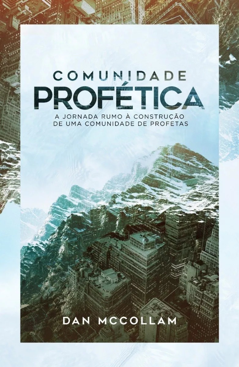 Comunidade Profética | Dan McCollam | Rumo à Construção