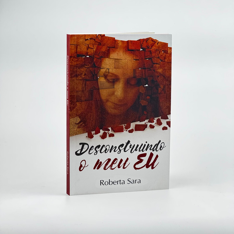 Desconstruindo o Meu Eu | Roberta Sara
