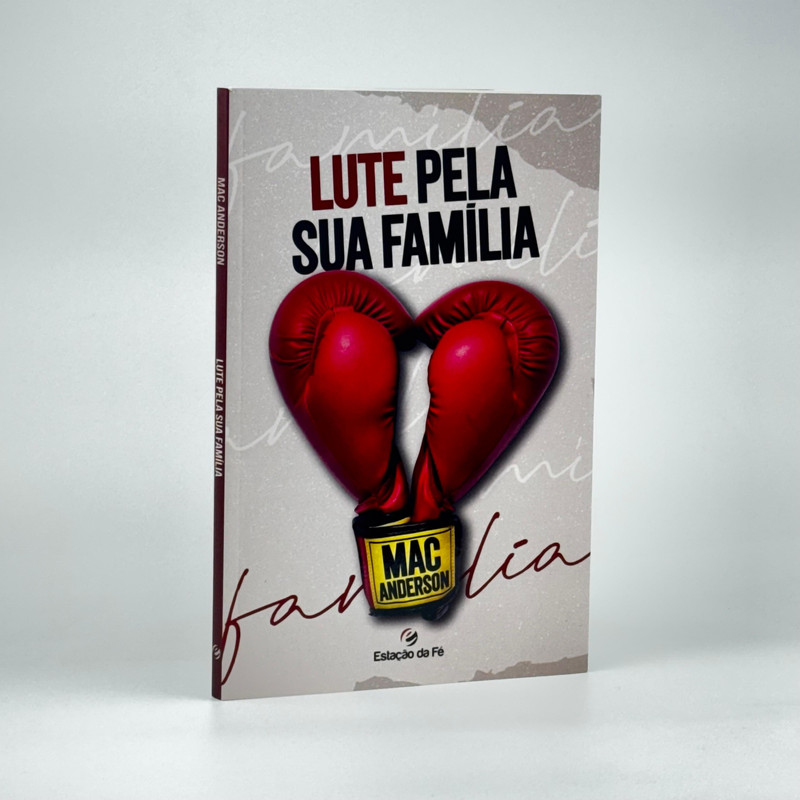 Lute Pela Sua Família | Mac Anderson
