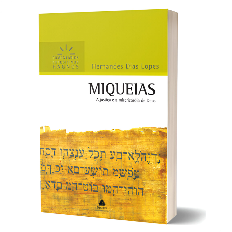 Miqueias | Comentários Expositivos Hagnos | Hernandes Dias Lopes