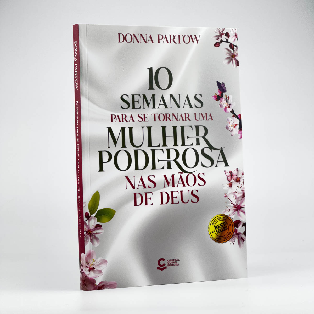10 Semanas Para Se Tornar Uma Mulher Poderosa | Donna Partow