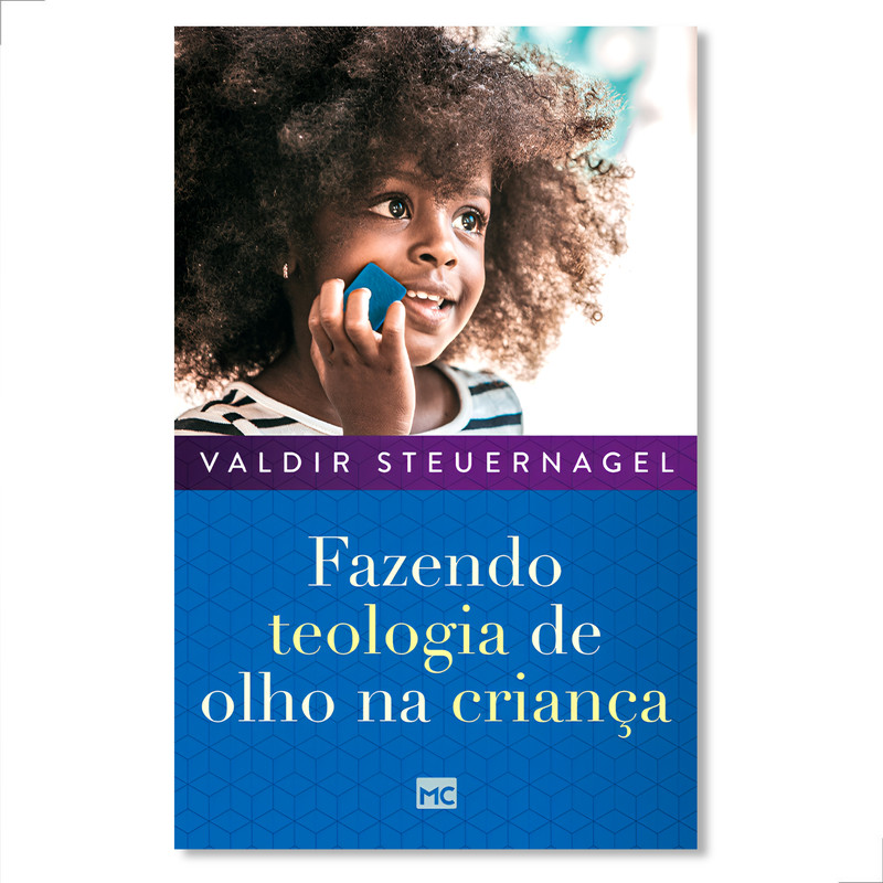 Fazendo Teologia De Olho Na Criança | Valdir Steuernagel
