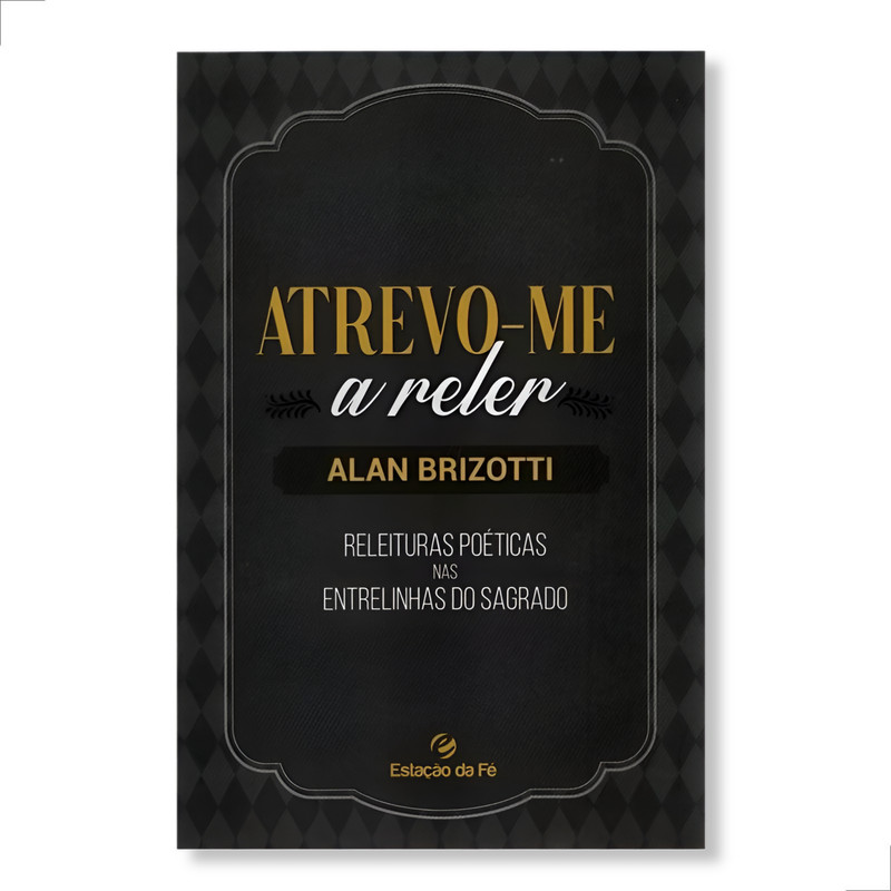 Atrevo-Me A Reler | Alan Brizotti