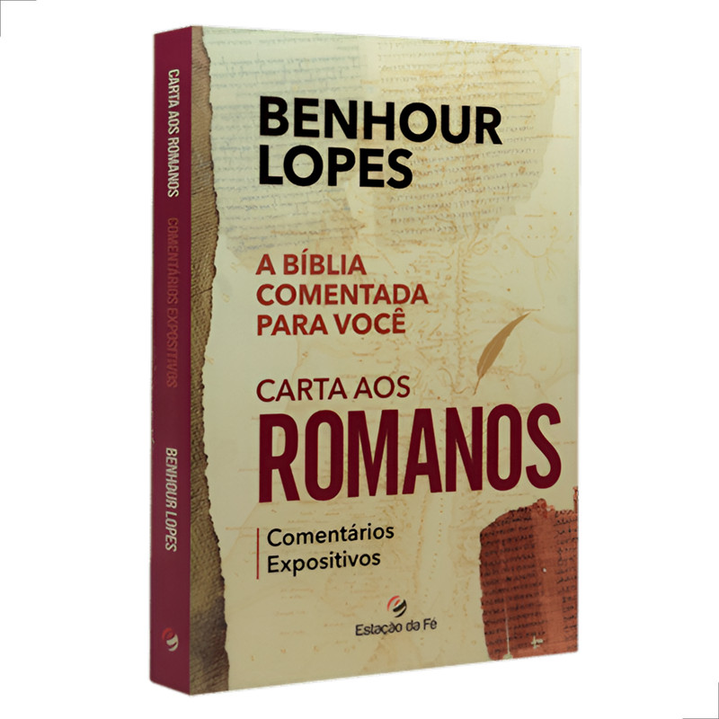Carta Aos Romanos | Comentários Expositivos | Benhour Lopes