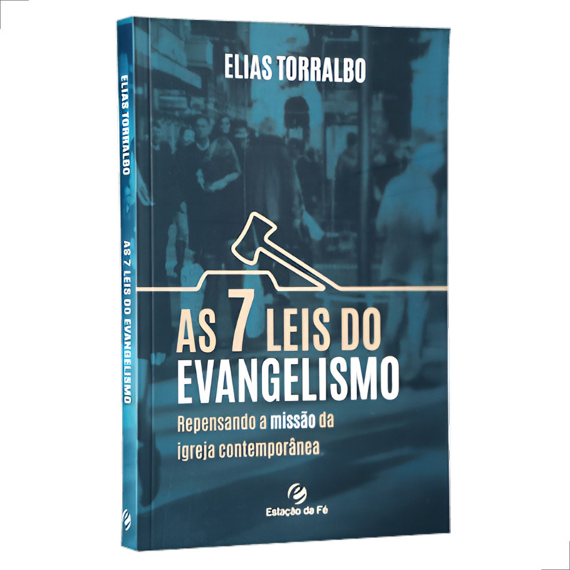 As 7 Leis Do Evangelismo | Elias Torralbo