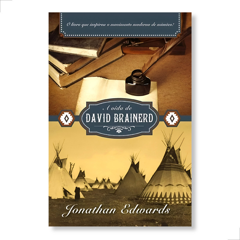 A Vida De David Brainerd | Jonathan Edwards
