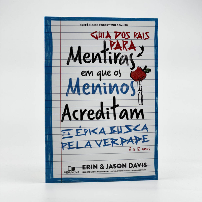 Guia Dos Pais Para Mentiras Em Que Os Meninos Acreditam | Erin e Jason Davis